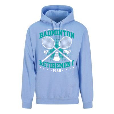 Badminton Is My Retiret Plan Badminton Player Shuttlecock Gift Unisex Surf Hoodie