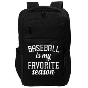 Baseball Is My Favorite Season Impact Tech Backpack