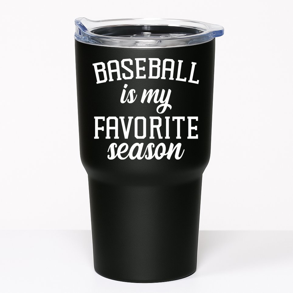 Baseball Is My Favorite Season Tumbler