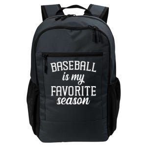 Baseball Is My Favorite Season Daily Commute Backpack