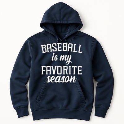 Baseball Is My Favorite Season Hoodie