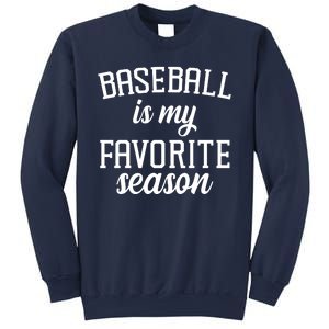 Baseball Is My Favorite Season Sweatshirt