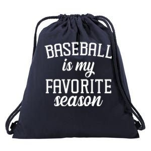 Baseball Is My Favorite Season Drawstring Bag