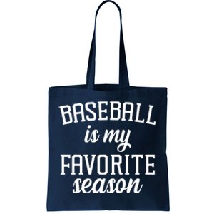 Baseball Is My Favorite Season Tote Bag