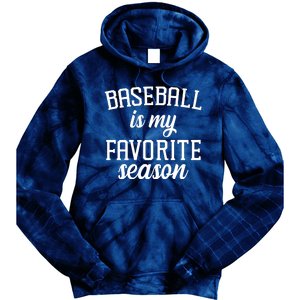 Baseball Is My Favorite Season Tie Dye Hoodie