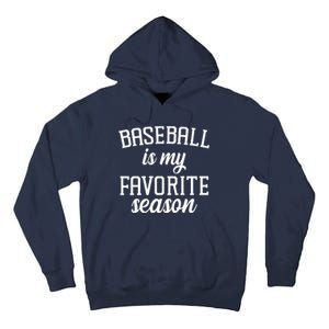 Baseball Is My Favorite Season Tall Hoodie