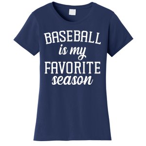 Baseball Is My Favorite Season Women's T-Shirt