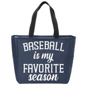 Baseball Is My Favorite Season Zip Tote Bag