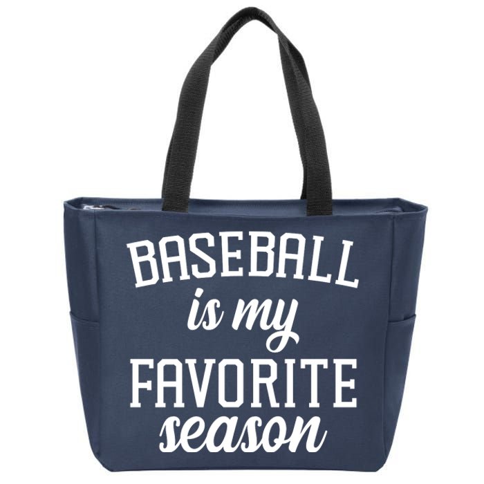 Baseball Is My Favorite Season Zip Tote Bag