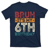 Bruh ItS My 6th Birthday 6th Year Old 6 Birthday Vintage T-Shirt