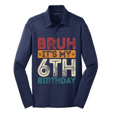 Bruh ItS My 6th Birthday 6th Year Old 6 Birthday Vintage Silk Touch Performance Long Sleeve Polo