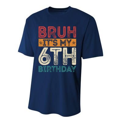 Bruh ItS My 6th Birthday 6th Year Old 6 Birthday Vintage Performance Sprint T-Shirt