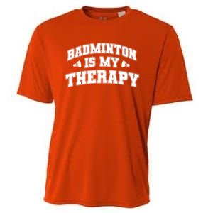 Badminton Is My Therapy Badminton Player Shuttlecock Sport Gift Cooling Performance Crew T-Shirt