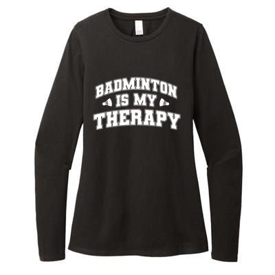 Badminton Is My Therapy Badminton Player Shuttlecock Sport Gift Womens CVC Long Sleeve Shirt