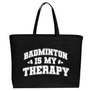 Badminton Is My Therapy Badminton Player Shuttlecock Sport Gift Cotton Canvas Jumbo Tote