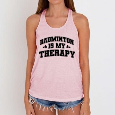 Badminton Is My Therapy Badminton Player Shuttlecock Sport Gift Women's Knotted Racerback Tank