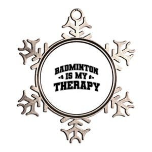 Badminton Is My Therapy Badminton Player Shuttlecock Sport Gift Metallic Star Ornament