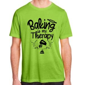 Baking Is My Therapy Great Gift I Funny Baking Great Gift Adult ChromaSoft Performance T-Shirt