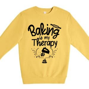 Baking Is My Therapy Great Gift I Funny Baking Great Gift Premium Crewneck Sweatshirt