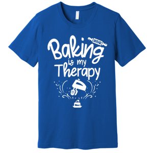 Baking Is My Therapy Great Gift I Funny Baking Great Gift Premium T-Shirt