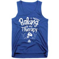 Baking Is My Therapy Great Gift I Funny Baking Great Gift Tank Top