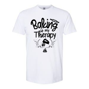 Baking Is My Therapy Great Gift I Funny Baking Great Gift Softstyle CVC T-Shirt