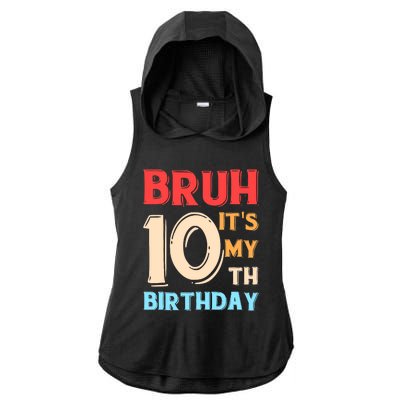 Bruh It's My 10th Birthday Ladies PosiCharge Tri-Blend Wicking Draft Hoodie Tank