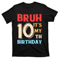 Bruh It's My 10th Birthday T-Shirt