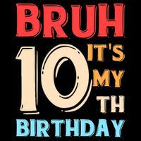 Bruh It's My 10th Birthday Drawstring Bag