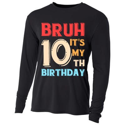 Bruh It's My 10th Birthday Cooling Performance Long Sleeve Crew