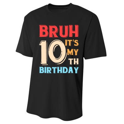 Bruh It's My 10th Birthday Performance Sprint T-Shirt