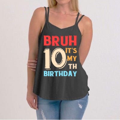 Bruh It's My 10th Birthday Women's Strappy Tank