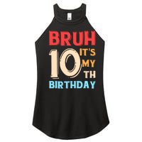 Bruh It's My 10th Birthday Women’s Perfect Tri Rocker Tank