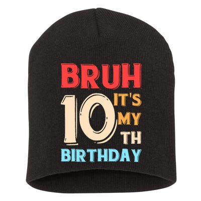 Bruh It's My 10th Birthday Short Acrylic Beanie