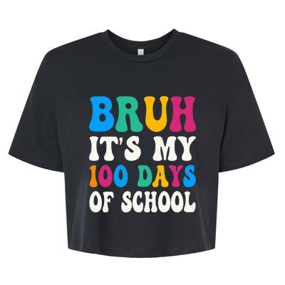 Bruh Its My 100 Days Of School 100th Day Of School Bella+Canvas Jersey Crop Tee