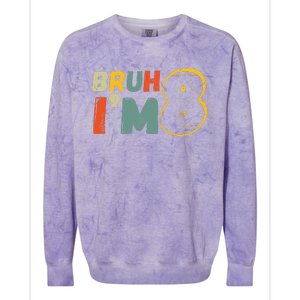 Bruh ItS My 8th Birthday IM 8 Year Old Birthday Gift Colorblast Crewneck Sweatshirt