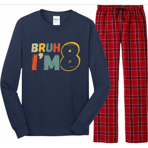 Bruh ItS My 8th Birthday IM 8 Year Old Birthday Gift Long Sleeve Pajama Set