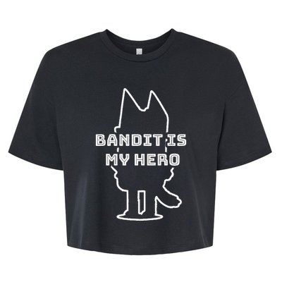 Bandit Is My Hero Funny Show Dad Dog Gift Bella+Canvas Jersey Crop Tee