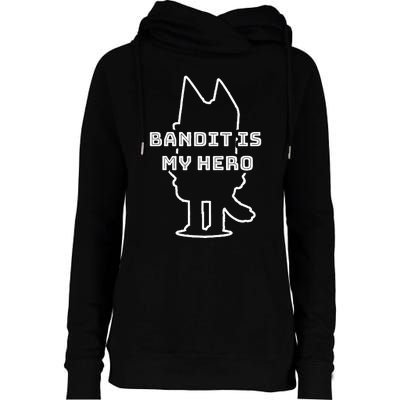 Bandit Is My Hero Funny Show Dad Dog Gift Womens Funnel Neck Pullover Hood