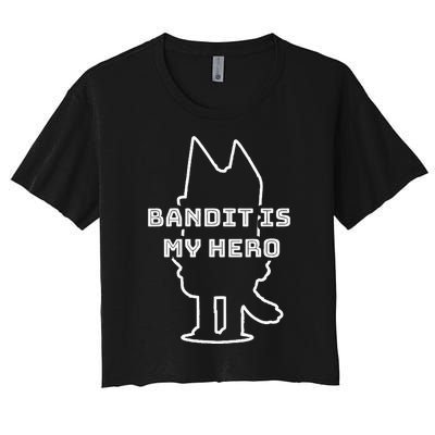 Bandit Is My Hero Funny Show Dad Dog Gift Women's Crop Top Tee