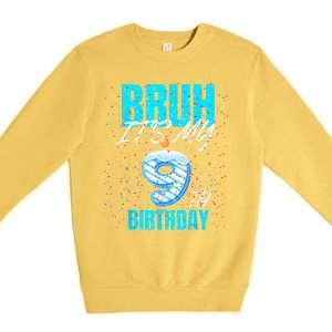 Bruh Its My 9th Birthday Boy 9 Years Old Birthday Premium Crewneck Sweatshirt