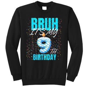 Bruh Its My 9th Birthday Boy 9 Years Old Birthday Sweatshirt