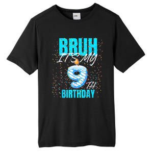 Bruh Its My 9th Birthday Boy 9 Years Old Birthday Tall Fusion ChromaSoft Performance T-Shirt