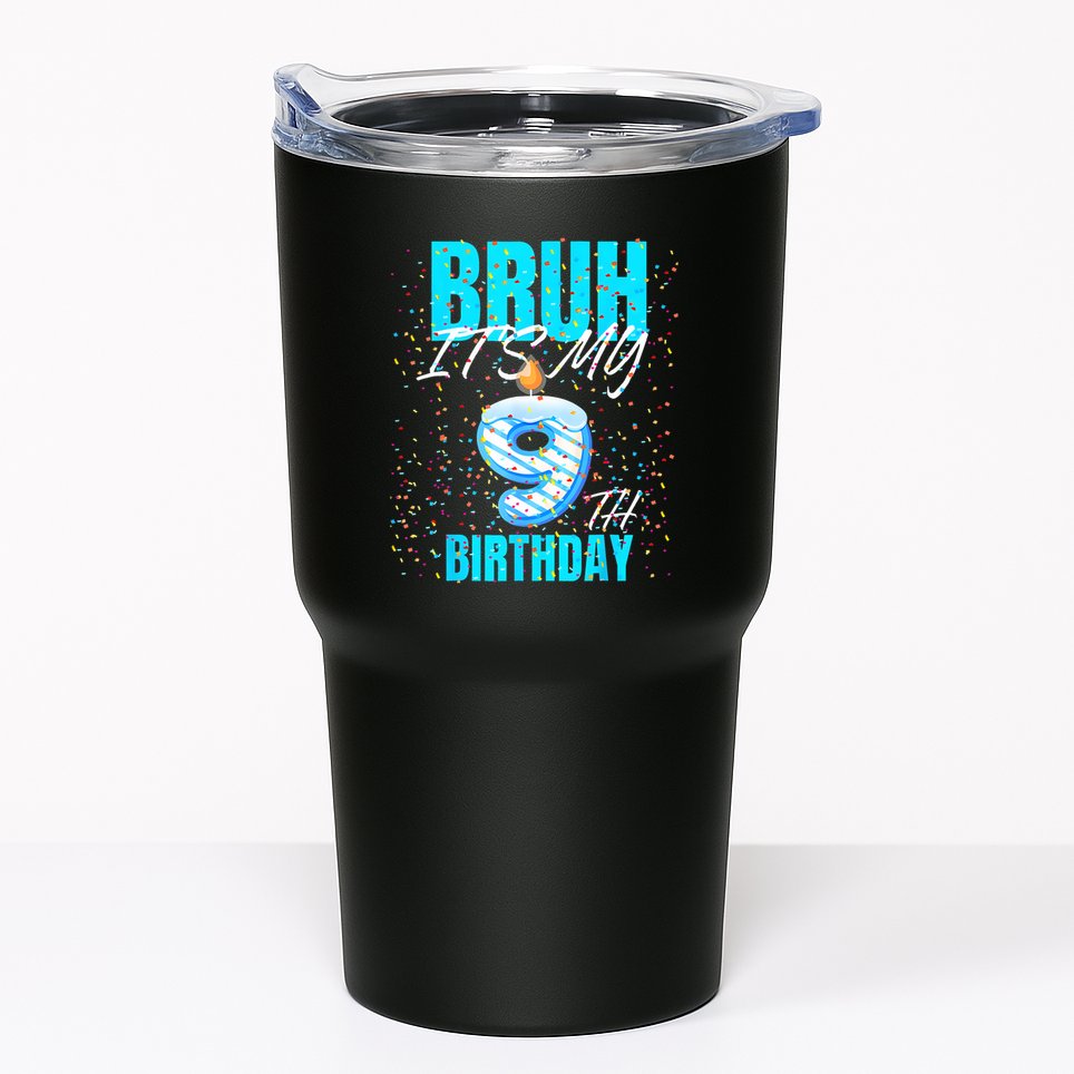 Bruh Its My 9th Birthday Boy 9 Years Old Birthday Tumbler