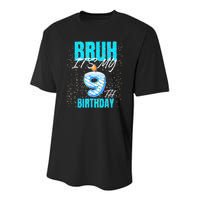 Bruh Its My 9th Birthday Boy 9 Years Old Birthday Youth Performance Sprint T-Shirt