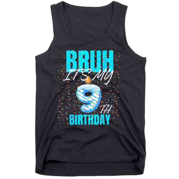 Bruh Its My 9th Birthday Boy 9 Years Old Birthday Tank Top