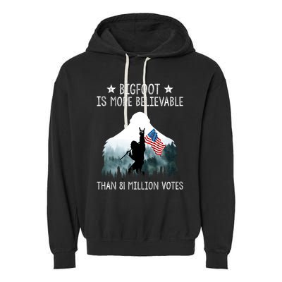 Bigfoot Is More Believable Than 81 Million Votes USA Flag Garment-Dyed Fleece Hoodie