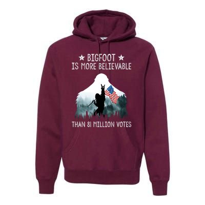 Bigfoot Is More Believable Than 81 Million Votes USA Flag Premium Hoodie