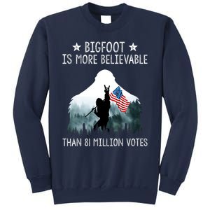 Bigfoot Is More Believable Than 81 Million Votes USA Flag Sweatshirt