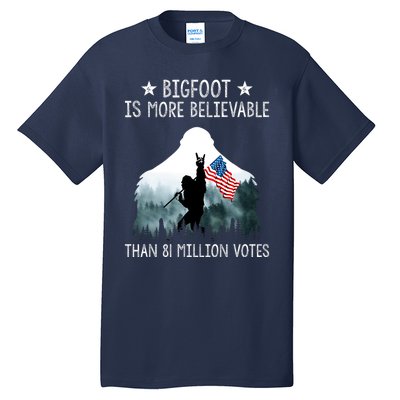 Bigfoot Is More Believable Than 81 Million Votes USA Flag Tall T-Shirt